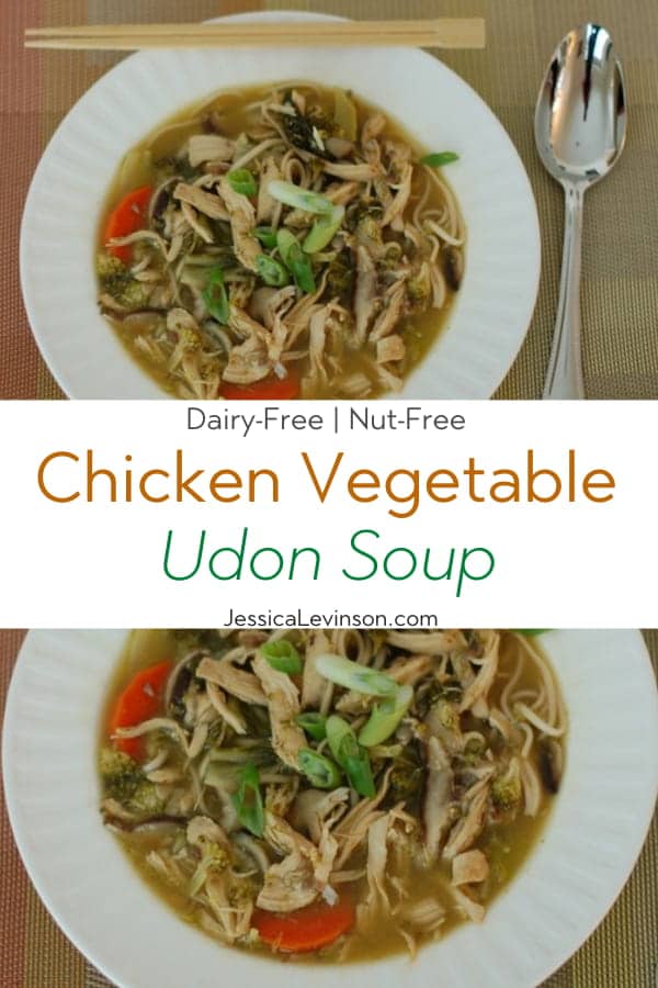 Long noodles signify longevity in Asian countries. Try this Chicken Vegetable Udon Soup to bring in the New Year with this delicious new challenge. Get the dairy-free recipe via JessicaLevinson.com | #udonnoodlesoup #chickesouprecipe #dairyfreesoups Chicken Vegetable Udon Soup Collage with Text Overlay