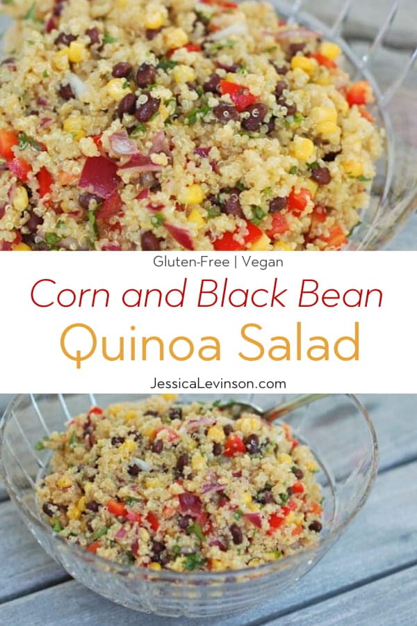 Corn and Black Bean Quinoa Salad | Corn and black beans join quinoa in a light, summery salad that's great as a side dish or for lunch on it's own. Perfect for barbecue season and Cinco de Mayo celebrations. Get the gluten-free, vegetarian, and vegan-friendly recipe via JessicaLevinson.com #healthyquinoasalad #summerquinoasalad Corn and Black Bean Quinoa Salad Collage with Text Overlay
