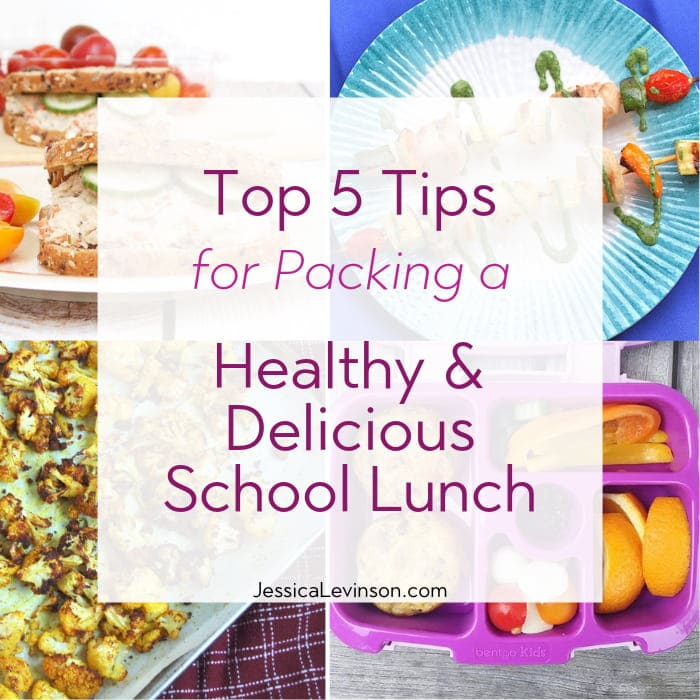 Packing lunch for the kids doesn't have to be a chore. Keep school lunch nutritious, delicious, and varied with these five tips via JessicaLevinson.com #HealthySchoolLunches #HealthySchoolLunchIdeas Tips for Packing a Healthy and Delicious School Lunch Square Collage with Text Overlay