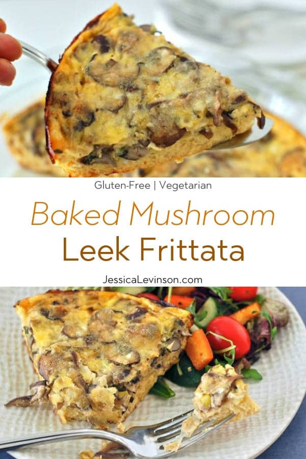 Meaty mushrooms and sweet leeks are a classic combination that pair beautifully in this easy and nutritious frittata that’s perfect for a weeknight dinner or your next weekend brunch. Get the gluten-free and vegetarian recipe via JessicaLevinson.com #GlutenFreeFrittata #VegetarianFrittataRecipe Baked Mushroom Leek Frittata with Text Overlay