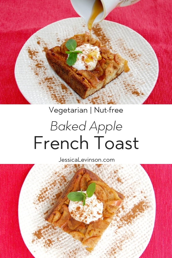 Baked Apple French Toast is a delicious weekend breakfast the whole family will enjoy. Serve with pure maple syrup and low-fat plain yogurt for a protein boost. Recipe @ JessicaLevinson.com | #vegetarianrecipes #nutfree #makeahead #brunch #apples #applerecipes #frenchtoast #breakfast Baked Apple French Toast Collage with Text Overlay