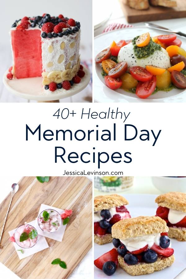 A roundup of healthy Memorial Day recipes, including burgers, desserts, drinks, and more, to make your celebrations a hit! Get the complete list of recipes via JessicaLevinson.com #HealthyMemorialDayRecipes #SummerRecipes Healthy Memorial Day Recipes Collage with Text
