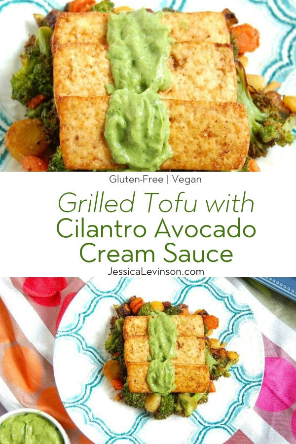 Grilled or broiled tofu is topped with smooth and delicious cilantro avocado cream sauce. This vegan and gluten-free meal is a quick and easy weeknight dinner to enjoy all year long. Get the dairy-free recipe via JessicaLevinson.com #AvocadoCreamSauce #GrilledTofu #TofuRecipes Grilled Tofu with Cilantro Avocado Cream Sauce with Text Overlay