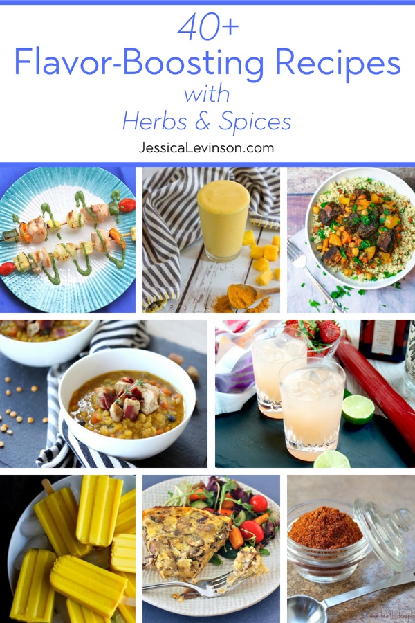40+ Flavor-Boosting Recipes with Herbs & Spices | Jessica Levinson, MS, RDN, CDN Thanks to herbs and spices, these 40+ flavor-boosting recipes are nutritious and delicious without lots of added sodium, fat and calories! via JessicaLevinson.com | #herbsandspices #flavorboosting #recipes #cookingwithherbs #cookingwithspices